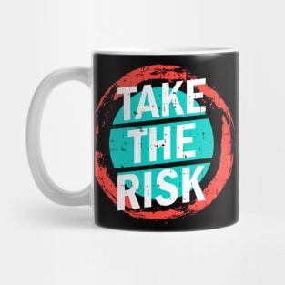 Take The Risk Mug